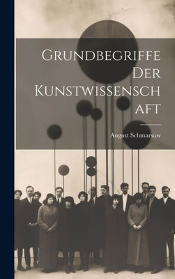 Grundbegriffe Der Kunstwissenschaft (German Edition)