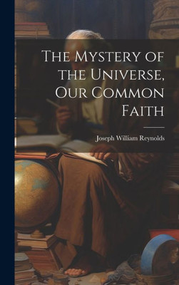 The Mystery Of The Universe, Our Common Faith