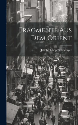 Fragmente Aus Dem Orient (German Edition)