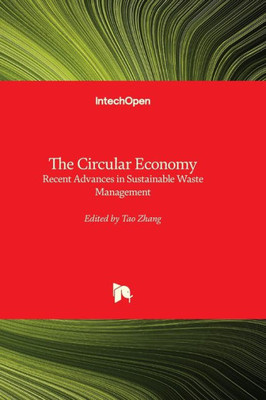 The Circular Economy - Recent Advances In Sustainable Waste Management