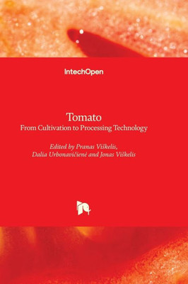 Tomato - From Cultivation To Processing Technology