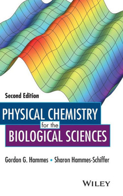 Physical Chemistry For The Biological Sciences, Second Edition