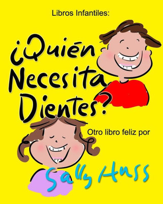 ¿Quién Necesita Dientes? (Spanish Edition)