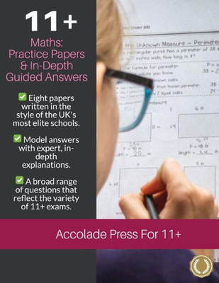 11+ Maths: Practice Papers & In-Depth Guided Answers (Accolade On 11 Plus)