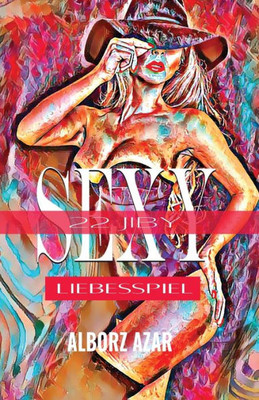 22 Jiby Sexy Liebesspiel (Sexy Serie - Buch Eins) (German Edition)