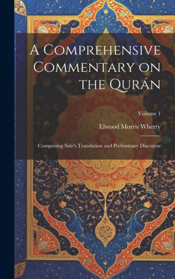 A Comprehensive Commentary On The Qurán: Comprising Sale's Translation And Preliminary Discourse; Volume 1