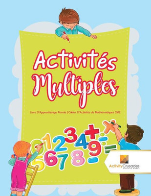 Activités Multiples : Livre D'Apprentissage Permis | Cahier D'Activités De Mathématiques Cm2 (French Edition)
