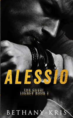 Alessio (The Guzzi Legacy)
