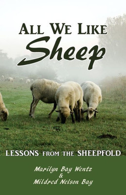 All We Like Sheep: Lessons From The Sheepfold
