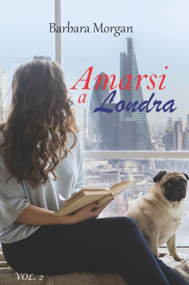 Amarsi A Londra (Vol.2) (Italian Edition)