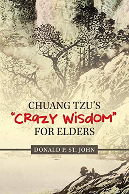 Chuang Tzu’s “Crazy Wisdom” for Elders