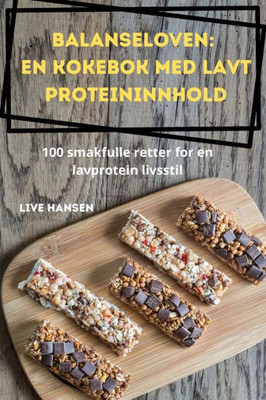 Balanseloven: En Kokebok Med Lavt Proteininnhold (Norwegian Edition)