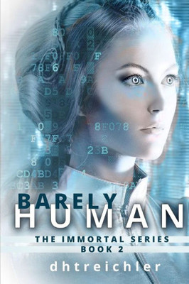 Barely Human (The Immortals)