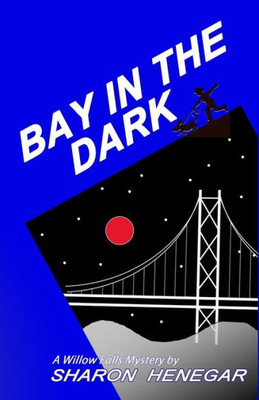 Bay In The Dark (Willow Falls Mysteries)