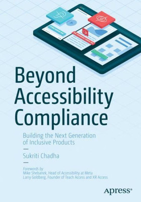 Beyond Accessibility Compliance: Building The Next Generation Of Inclusive Products