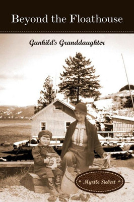 Beyond The Floathouse: Gunhild's Granddaughter