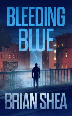 Bleeding Blue (Boston Crime Thrillers, 2)