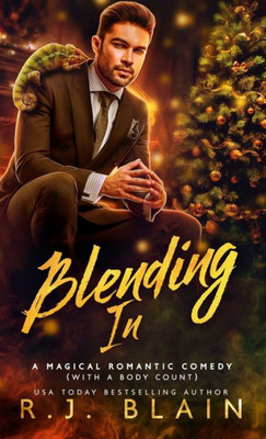 Blending In: A Magical Romantic Comedy (With A Body Count)