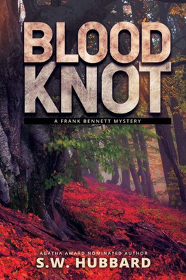 Blood Knot: A Small Town Murder Mystery (Frank Bennett Adirondack Mountain Mystery Series)