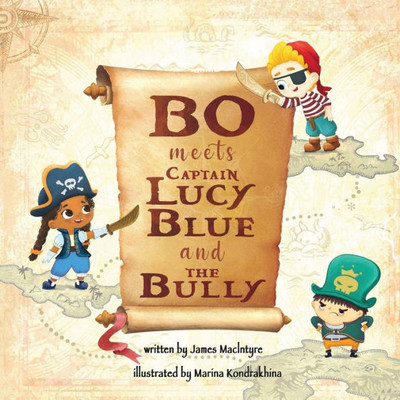 Bo Meets Captain Lucy Blue And The Bully (The Friendly Pirate)