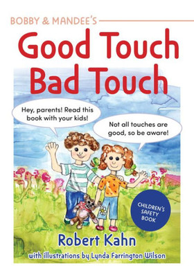 Bobby And Mandee's Good Touch, Bad Touch: Children's Safety Book (Robert Kahn's Children's Safety Books)