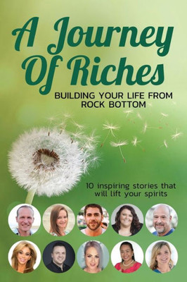 Building Your Life From Rock Bottom: A Journey Of Riches
