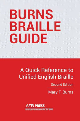 Burns Braille Guide: A Quick Reference To Unified English Braille