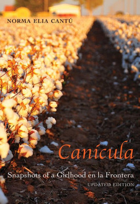 Canicula: Snapshots Of A Girlhood En La Frontera, Updated Edition