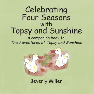 Celebrating Four Season With Topsy And Sunshine: A Companion Book To The Adventures Of Topsy And Sunshine