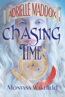 Chasing Time (Adrielle Maddox)