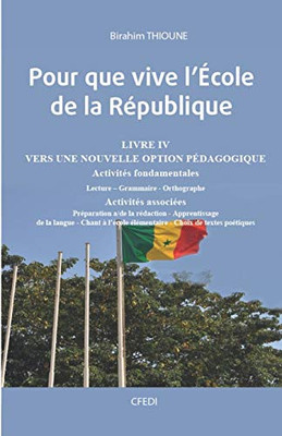 Pour que vive l’École de la République: LIVRE IV (French Edition)