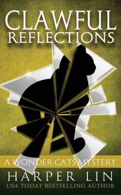 Clawful Reflections (A Wonder Cats Mystery)