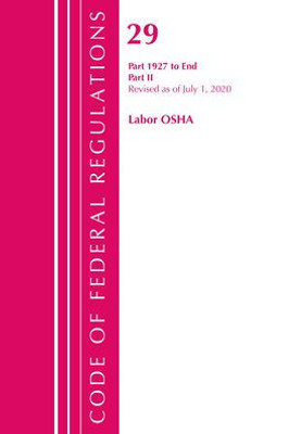 Code Of Federal Regulations, Title 29 Labor/Osha 1927-End, Revised As Of July 1, 2020: Part 2