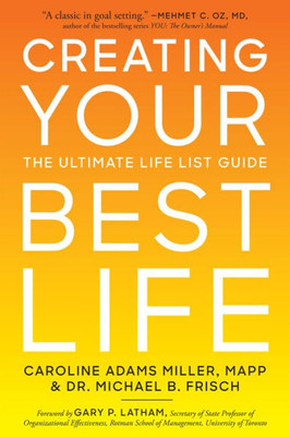 Creating Your Best Life: The Ultimate Life List Guide