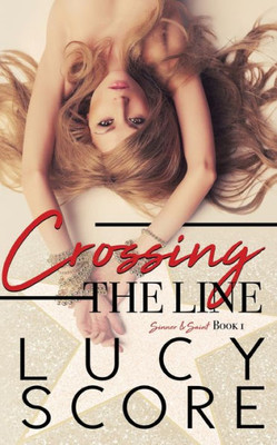 Crossing The Line (Sinner And Saint, 1)
