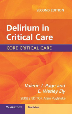 Delirium In Critical Care (Core Critical Care)
