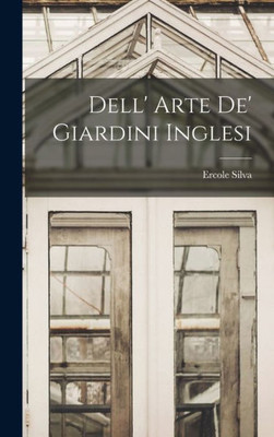 Dell' Arte De' Giardini Inglesi (Italian Edition)