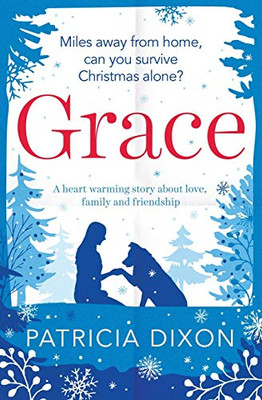 Grace: a heartwarming story about family, love and friendship