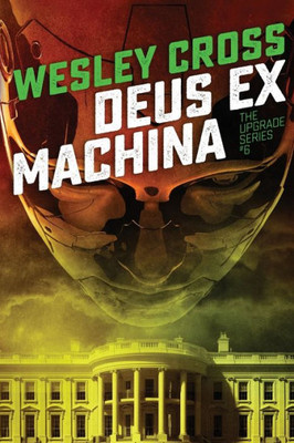 Deus Ex Machina (The Upgrade)