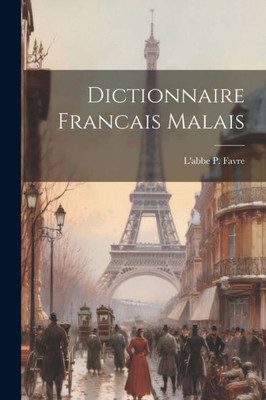 Dictionnaire Francais Malais (French Edition)