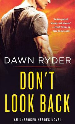 Don'T Look Back: An Unbroken Heroes Novel (Unbroken Heroes, 6)