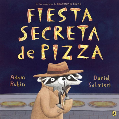 Fiesta Secreta De Pizza (Spanish Edition)