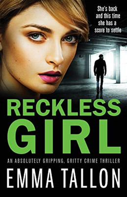 Reckless Girl: An absolutely gripping, gritty crime thriller (Tyler Family)