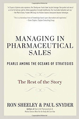 Managing in Pharmaceutical Sales: Pearls Among the Oceans of Strategies