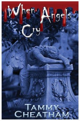 When Angels Cry (The Echo Series)