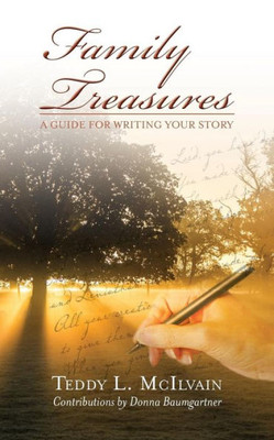 Family Treasures: A Guide For Writing Your Story