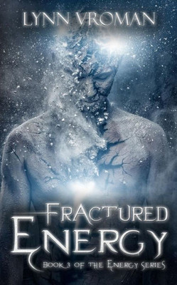 Fractured Energy (The Energy Series)