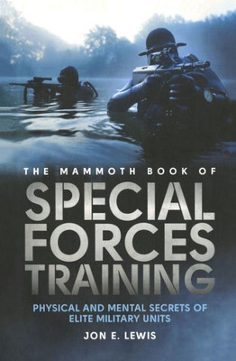 The Mammoth Book Of Special Forces Training (Mammoth Books)