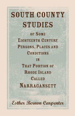South County Studies: In That Portion Of Rhode Island Called Narragansett