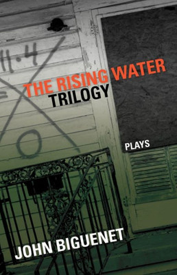 The Rising Water Trilogy: Plays